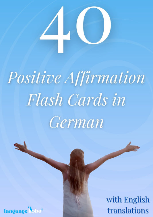 40 GERMAN Positive Affirmations Flashcards (with English Translations) - [PDF DOWNLOAD]